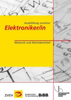 Ausbildung zum/zur Elektroniker/in / Ausbildung zum/zur Elektroniker/in von Baade,  Werner