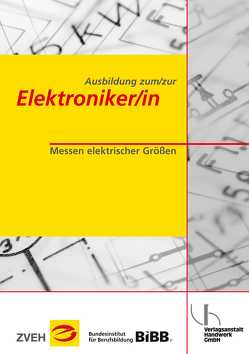 Ausbildung zum/zur Elektroniker/in / Ausbildung zum/zur Elektroniker/in von Clausing,  Holger