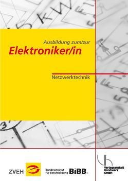 Ausbildung zum/zur Elektroniker/in / Ausbildung zum/zur Elektroniker/in von Ommen,  Dieter