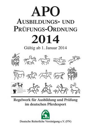 Ausbildungs-Prüfungs-Ordnung 2014 (APO) von Deutsche Reiterliche Vereinigung