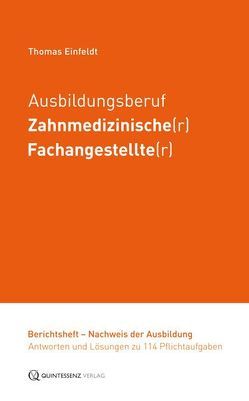 Ausbildungsberuf Zahnmedizinische(r) Fachangestellte(r) von Einfeldt,  Thomas