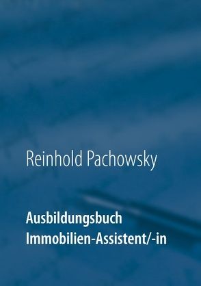 Ausbildungsbuch Immobilien-Assistent/-in von Pachowsky,  Reinhold