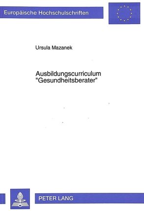 Ausbildungscurriculum «Gesundheitsberater» von Eckler,  Ursula