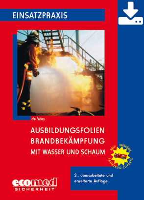 Ausbildungsfolien Brandbekämpfung mit Wasser und Schaum – Download von de Vries,  Holger