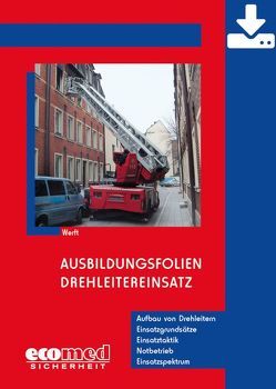 Ausbildungsfolien Drehleitereinsatz – Download von Werft,  Wolfgang