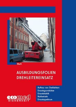 Ausbildungsfolien Drehleitereinsatz von Werft,  Wolfgang