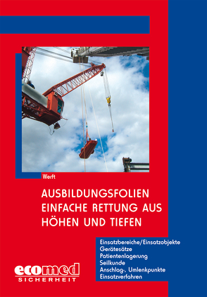 Ausbildungsfolien Einfache Rettung aus Höhen und Tiefen von Werft,  Wolfgang