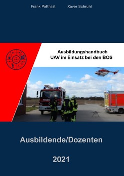 Ausbildungshandbuch UAV – Ausbildende – von Potthast,  Frank