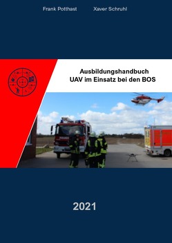 Ausbildungshandbuch UAV von Potthast,  Frank