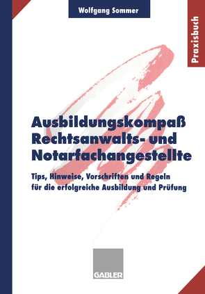 Ausbildungskompaß Rechtsanwalts- und Notarfachangestellte von Sommer,  Wolfgang