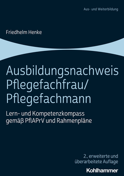 Ausbildungsnachweis Pflegefachfrau/Pflegefachmann von Henke,  Friedhelm