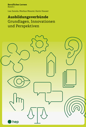 Ausbildungsverbünde (E-Book) von Hauser,  Karin, Mäurer,  Markus, Zanola,  Lea