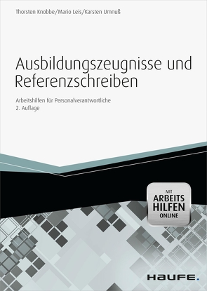 Ausbildungszeugnisse und Referenzschreiben – mit Arbeitshilfen online von Knobbe,  Thorsten, Leis,  Mario, Umnuß,  Karsten