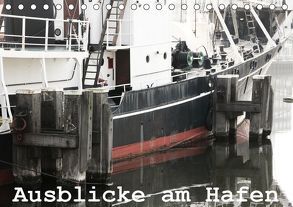 Ausblicke am Hafen (Tischkalender 2019 DIN A5 quer) von Kimmig,  Angelika