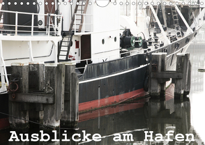 Ausblicke am Hafen (Wandkalender 2020 DIN A4 quer) von Kimmig,  Angelika