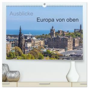 Ausblicke – Europa von oben (hochwertiger Premium Wandkalender 2024 DIN A2 quer), Kunstdruck in Hochglanz von Fotografie,  ReDi