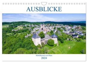 Ausblicke – Mittelhessen von Oben (Wandkalender 2024 DIN A4 quer), CALVENDO Monatskalender von Stoll,  Sascha