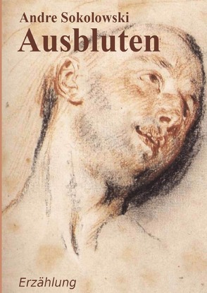 Ausbluten von Sokolowski,  Andre