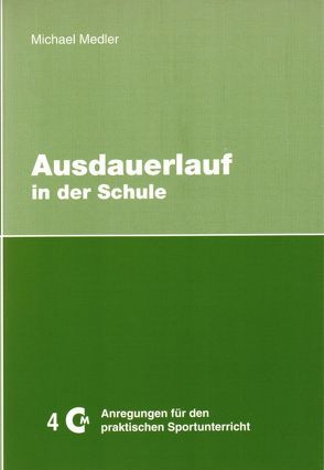 Ausdauerlauf in der Schule von Medler,  Michael