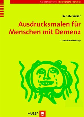 Ausdrucksmalen für Menschen mit Demenz von Sulser,  Renate