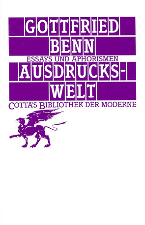 Ausdruckswelt (Cotta’s Bibliothek der Moderne, Bd. 93) von Benn,  Gottfried