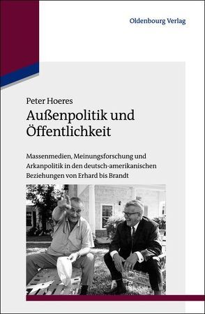 Außenpolitik und Öffentlichkeit von Hoeres,  Peter