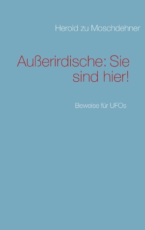 Außerirdische: Sie sind hier! von Moschdehner,  Herold zu
