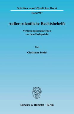 Außerordentliche Rechtsbehelfe. von Seidel,  Christiane