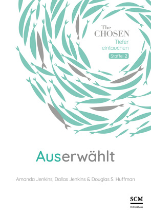 Auserwählt von Huffman,  Douglas S., Jenkins,  Amanda, Jenkins,  Dallas, Kuhn,  Karoline