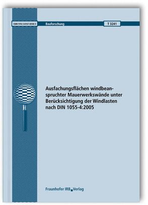 Ausfachungsflächen windbeanspruchter Mauerwerkswände unter Berücksichtigung der Windlasten nach DIN 1055-4:2005. von Jarosch,  Annette