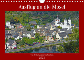 Ausflug an die Mosel (Wandkalender 2023 DIN A4 quer) von Kleemann,  Claudia