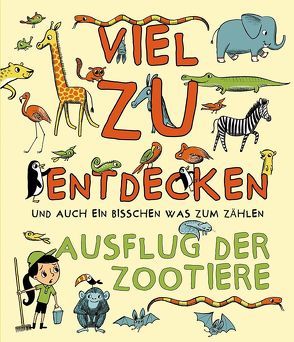 Ausflug der Zootiere von Slater,  Nicola, Smallman,  Steve