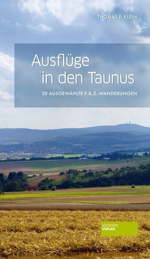 Ausflüge in den Taunus von Klein,  Thomas F.