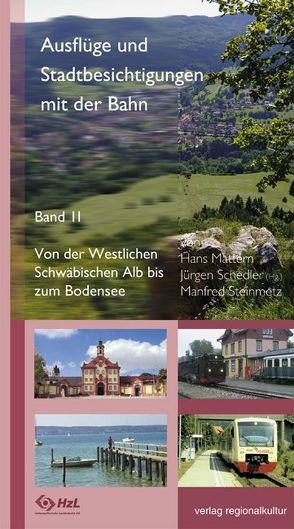 Ausflüge und Stadtbesichtigungen mit der Bahn von Mattern,  Hans, Schedler,  Jürgen, Steinmetz,  Manfred