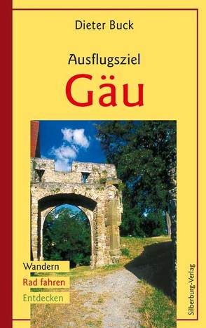 Ausflugsziel Gäu von Buck,  Dieter