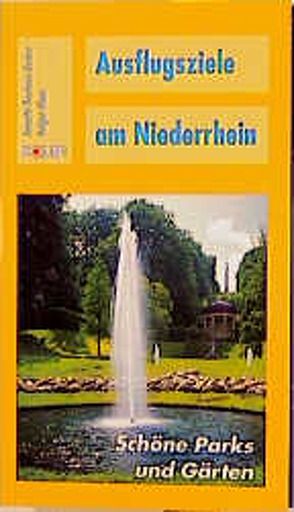 Ausflugsziele am Niederrhein von Klaes,  Holger, Neuhaus-Becker,  Annette