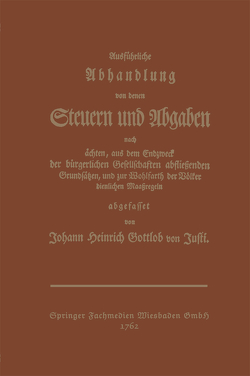 Ausführliche Abhandlung von denen Steuern und Abgaben von Gottlob,  Johann Heinrich