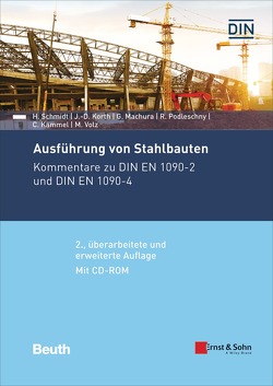 Ausführung von Stahlbauten – Buch mit E-Book von Kammel,  Christian, Korth,  Jörg-Dieter, Machura,  Gregor, Podleschny,  Ralf, Schmidt,  Herbert, Volz,  Michael