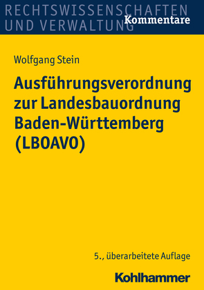 Ausführungsverordnung zur Landesbauordnung Baden-Württemberg (LBOAVO) von Stein,  Wolfgang