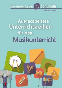 Ausgearbeitete Unterrichtsreihen für den Musikunterricht von Steurich,  Christina