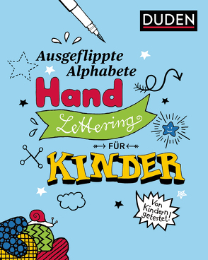 Ausgeflippte Alphabete – Handlettering für Kinder von Tessmann,  Dorina