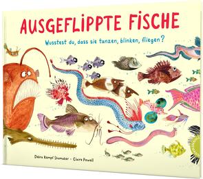 Ausgeflippte Fische von Gutzschhahn,  Uwe-Michael, Kempf Shumaker,  Debra, Powell,  Claire