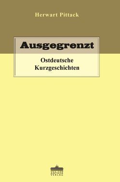 Ausgegrenzt von Pittack,  Herwart