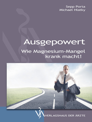 Ausgepowert von Hlatky,  Mag. Michael, Porta,  Univ.-Prof. Dr. Sepp