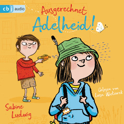 Ausgerechnet Adelheid! von Ludwig,  Sabine, Wietzorek,  Luisa