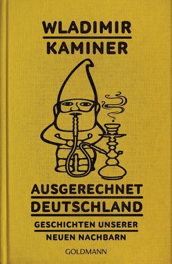 Ausgerechnet Deutschland von Kaminer,  Wladimir