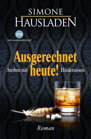 Ausgerechnet heute von Hausladen,  Simone