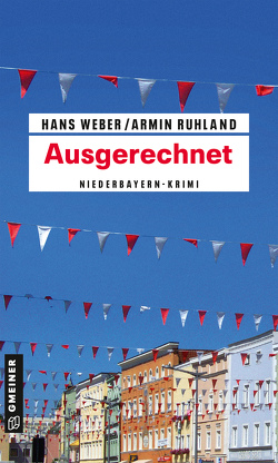 Ausgerechnet von Ruhland,  Armin, Weber,  Hans