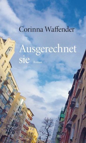 Ausgerechnet sie von Waffender,  Corinna