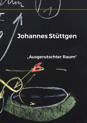 „Ausgerutschter Raum“ von Stüttgen,  Johannes